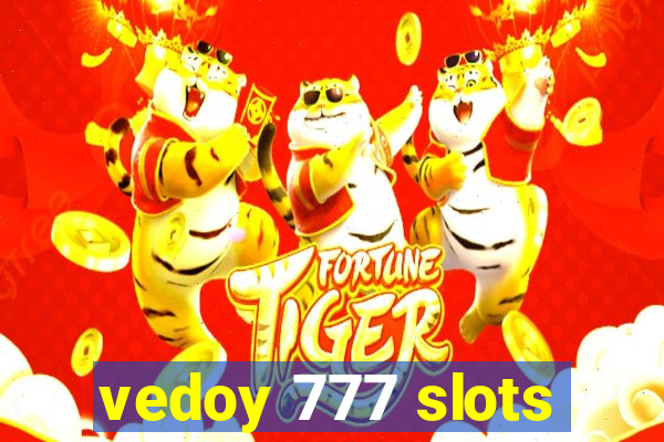 vedoy 777 slots